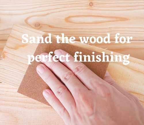 Sand the wood